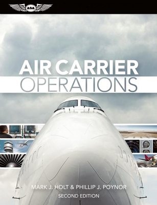 Air Carrier Operations - Holt, Mark J, and Poynor, Phillip J