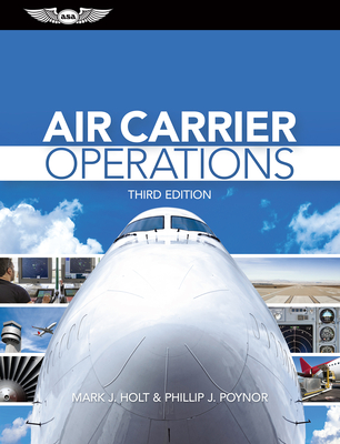 Air Carrier Operations - Holt, Mark J, and Poynor, Phillip J