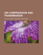 Air Compression and Transmission