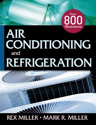 Air Conditioning and Refrigeration - Miller, Rex, Dr., and Miller, Mark R, Prof.