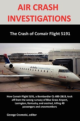 AIR CRASH INVESTIGATIONS: The Crash of Comair Flight 5191 - Cramoisi, George