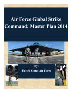 Air Force Global Strike Command: Master Plan 2014