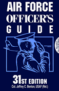 Air Force Officer's Guide: 31st Edition - Benton, Jeffrey C, Col.