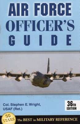 Air Force Officer's Guide - Wright, Stephen L