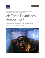 Air Force Readiness Assessment: How Training Infrastructure Can Provide Better Information for Decisionmaking