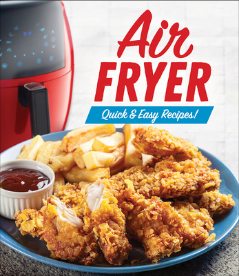 Air Fryer: Quick & Easy Recipes! - Publications International Ltd