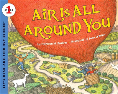 Air Is All Around You - Branley, Franklyn M, Dr.
