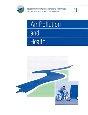 Air Pollution and Health - Barbour, Anthony K (Contributions by), and Harrison, R M, Prof. (Editor), and Hester, R E, Prof. (Editor)