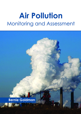 Air Pollution: Monitoring and Assessment - Goldman, Bernie (Editor)