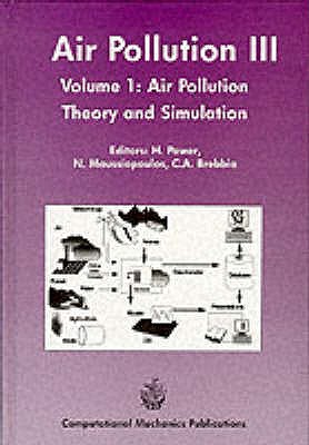 Air Pollution: Proceedings of the 3rd International Conference on Air Pollution, 26-28 September 1995, Porto Carras, Greece - Brebbia, C. A. (Volume editor), and etc. (Volume editor), and Power, H. (Editor)