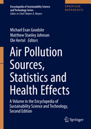 Air Pollution Sources, Statistics and Health Effects