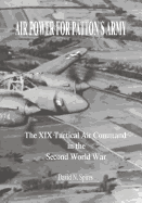 Air Power for Patton's Army: The XIX Tactical Air Command in the Second World War