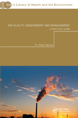 Air Quality Assessment and Management: A Practical Guide - Harrop, Dr.