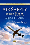 Air Safety & the FAA: Select Efforts