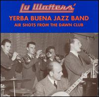 Air Shots from the Dawn Club - Lu Watters & Yerba Buena Jazz Band