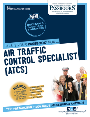 Air Traffic Control Specialist (Atcs) (C-68): Passbooks Study Guide Volume 68 - National Learning Corporation