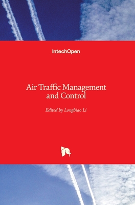 Air Traffic Management and Control - Li, Longbiao (Editor)