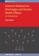 Airborne Radioactive Discharges and Human Health Effects: An introduction