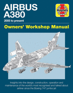 Airbus A380 Owner's Workshop Manual: 2005 to Present