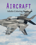 AirCraft Coloring Book: Sketch Coloring Book