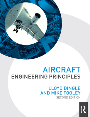 Aircraft Engineering Principles - Dingle, Lloyd, and Tooley, Mike