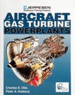Aircraft Gas Turbine Powerplants - Otis, Charles
