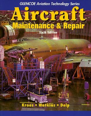 Aircraft Maintenance and Repair - Kroes, Michael, and Kroes Michael, and Watkins, William A