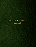 Aircraft Mechanic Logbook: AMT technician log book for airplane and helicopter repairs and Maintenance - Green leather print design