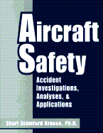 Aircraft Safety: Accident Investigations, Analyses & Applications - Krause, Shari Stamford