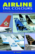 Airline Tail Colours: 590 Colour Illustrations to Aid in the Quick Recognition of Airlines