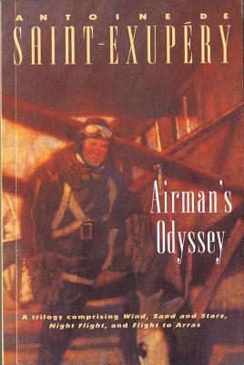 Airman's Odyssey - Saint-Exupery, Antoine De, and Galantiere, Lewis (Translated by), and Gilbert, Stuart (Translated by)