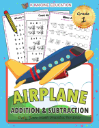 Airplane Addition and Subtraction Grade 1: Daily Basic Math Practice for Kids