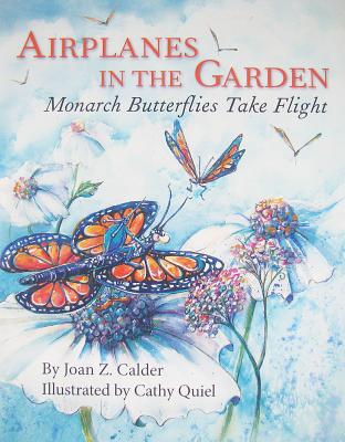 Airplanes in the Garden - Calder, Joan Z