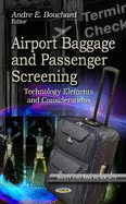 Airport Baggage & Passenger Screening: Technology Elements & Considerations
