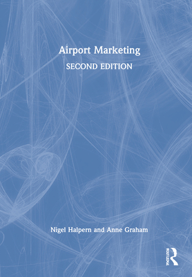 Airport Marketing - Halpern, Nigel, and Graham, Anne