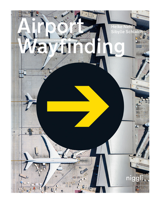 Airport Wayfinding - Nehl, Heike, and Schlaich, Sibylle