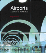 Airports: A Century of Architecture