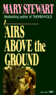 Airs Above Ground - Stewart, Mary