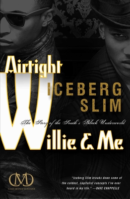 Airtight Willie & Me: The Story of the South's Black Underworld - Slim, Iceberg
