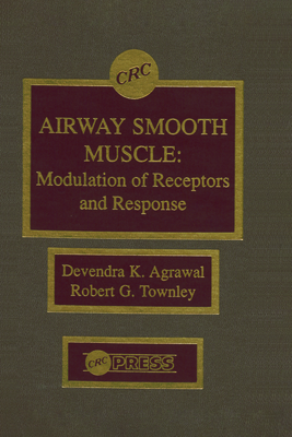 Airway Smooth Muscle: Modulation of Receptors and Response - Agrawal, Devendra K, and Townley, Robert G