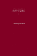 Aiuvres Complaete De Montesquieu: v. 1: Lettres Persanes. Introductions Generales De L'edition