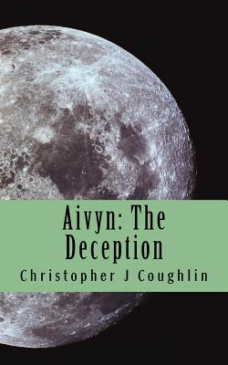 Aivyn: The Deception - Coughlin, Christopher J