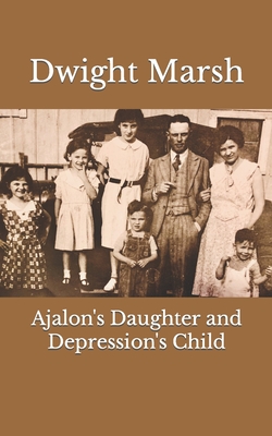 Ajalon's Daughter and Depression's Child - Marsh, Margaret (Editor), and Marsh, Dwight