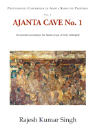 Ajanta Cave No. 1: Documented According to the Ajanta Corpus of Dieter Schlingloff
