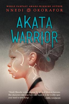 Akata Warrior - Okorafor, Nnedi