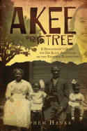 Akee Tree: A Descendant's Quest for His Slave Ancestors on the Eskridge Plantations