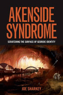 Akenside Syndrome: Scratching the Surface of Geordie Identity