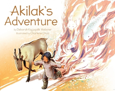 Akilak's Adventure - Kigjugalik Webster, Deborah