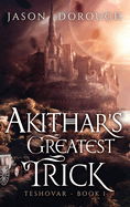 Akithar's Greatest Trick