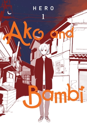 Ako and Bambi, Vol. 1 - Hero, and Cash, Jan (Translated by), and Pierce, Rachel